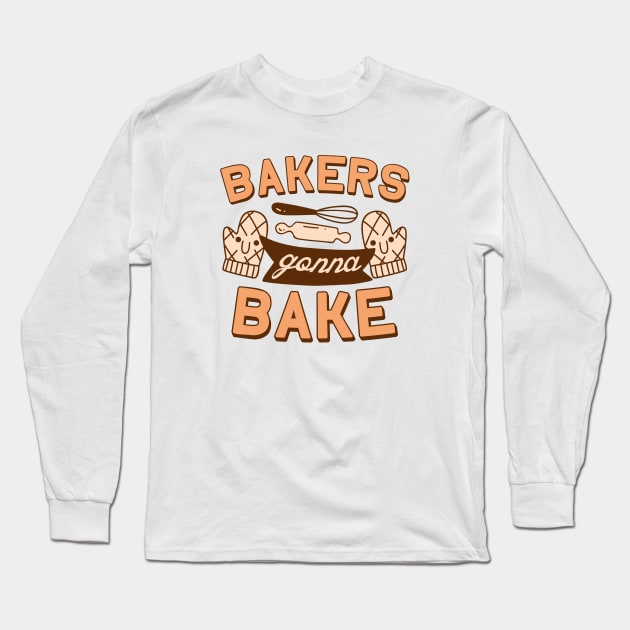 Bakers Gonna Bake Long Sleeve T-Shirt by LuckyFoxDesigns